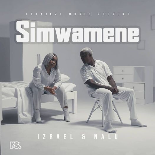 Izreal & Nalu -"Simwamene"