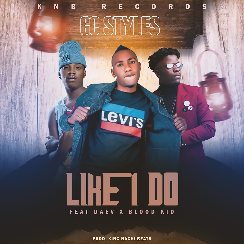 C Styles Feat. Deav Zambia & Bloodkid - “Like I Do