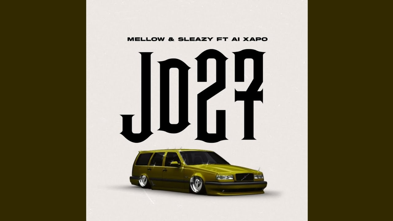 Mellow & Sleazy Feat. Al Xapo – "JD 27" Mp3 Download