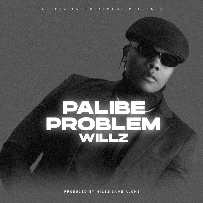 Willz Mr Nyopole - “Palibe Problem”