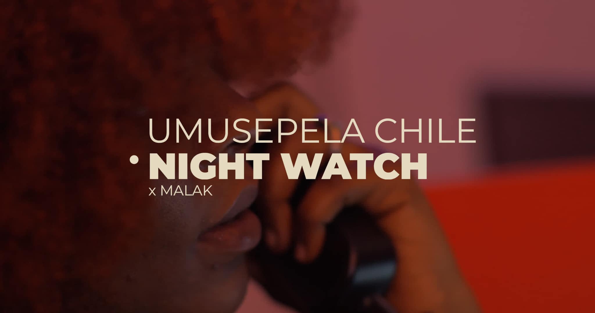 Umusepela Chile Feat. Malak - Night Watch