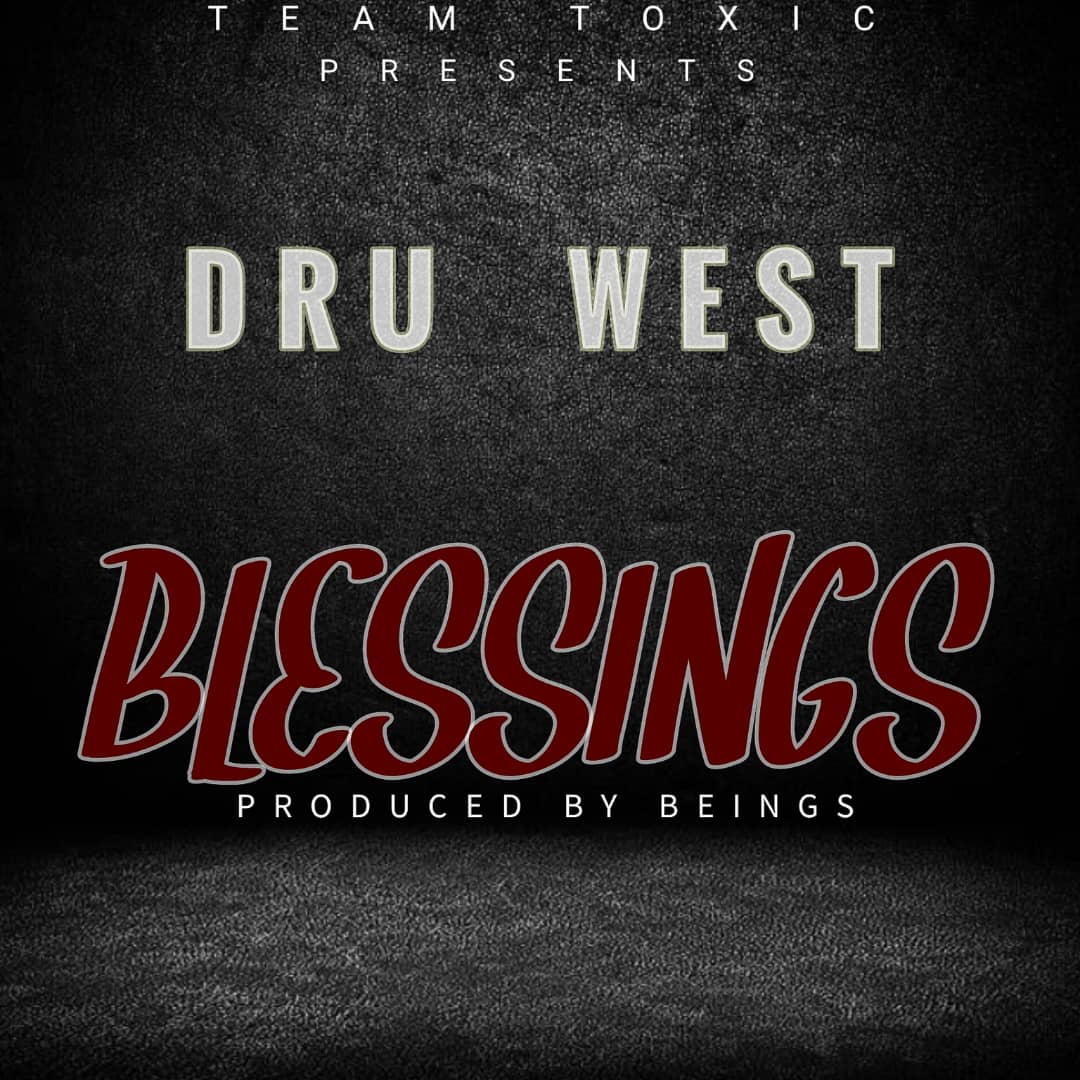 AUDIO: Dru West - “Blessings”