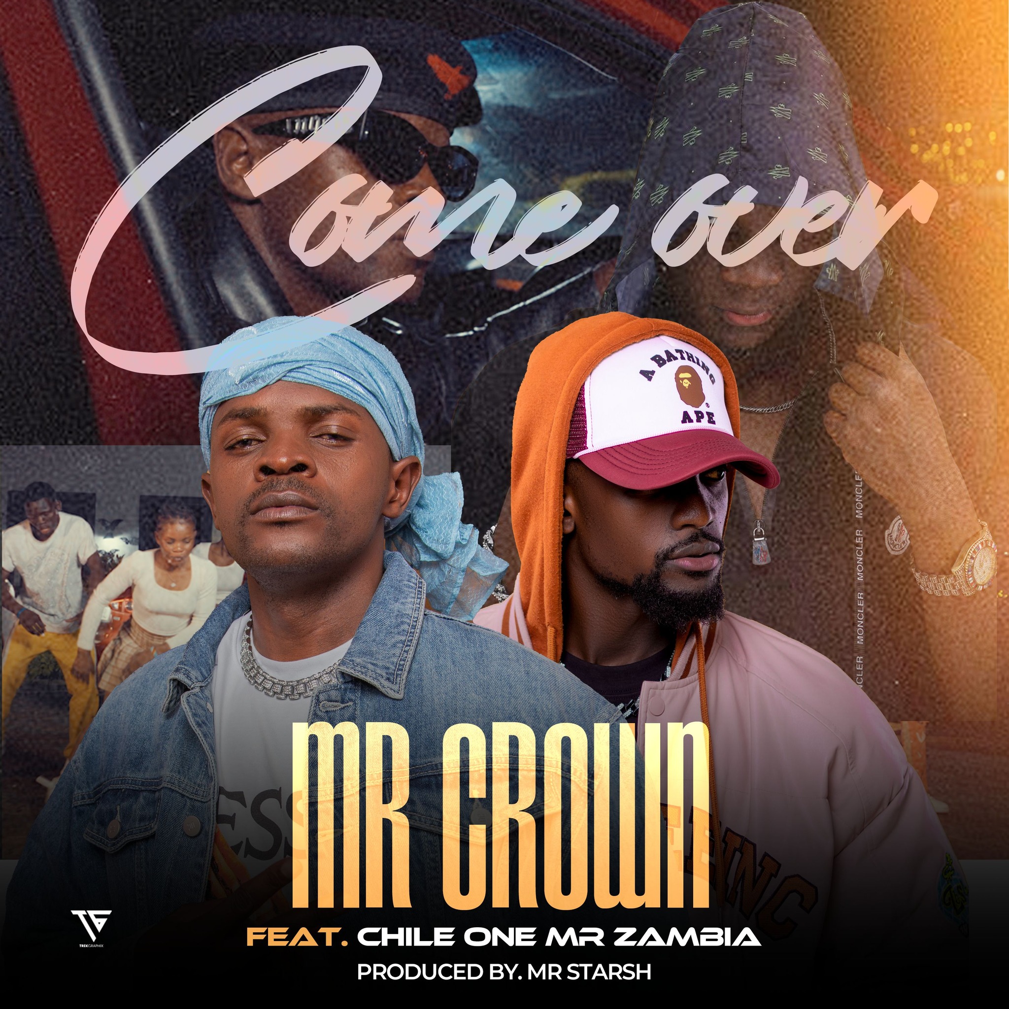 Mr Crown Feat. Chile One Mr Zambia “Come Over”