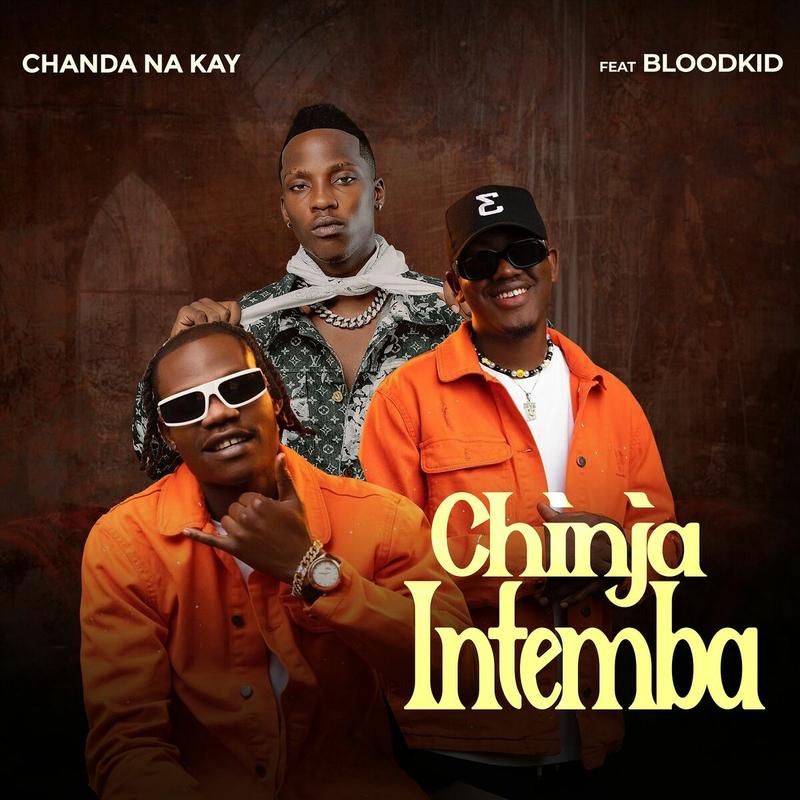 Chanda Na Kay Ft. BloodKid - Chinja Intemba (Official Audio)