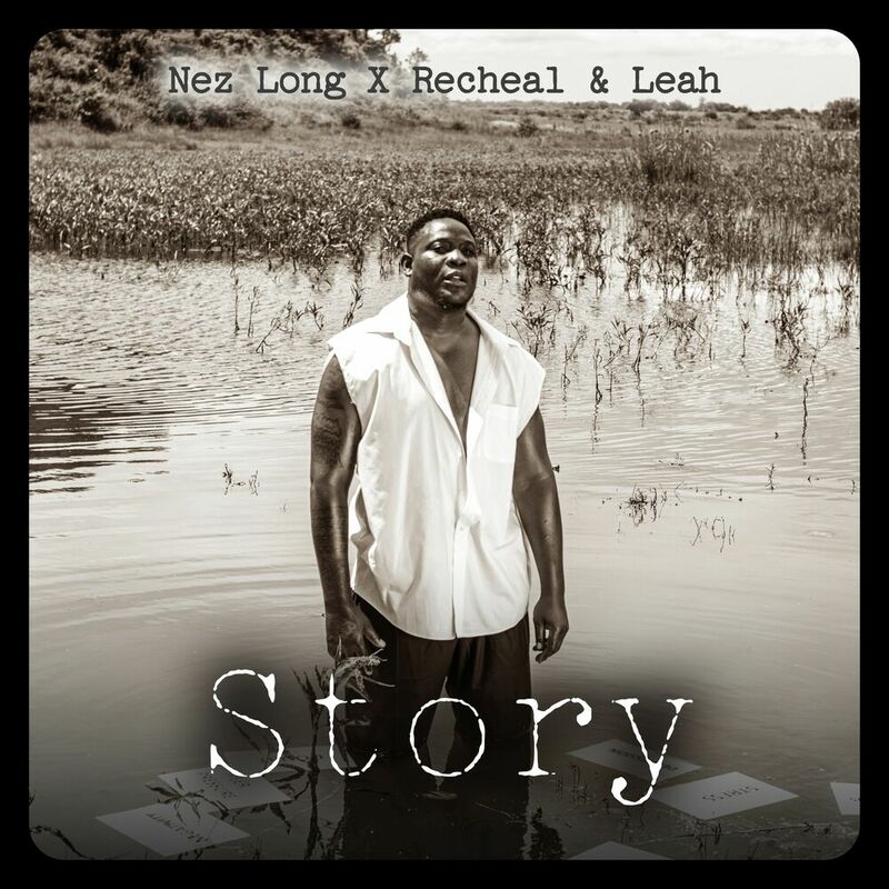 NEZ LONG X RACHEAL & LEAH - STORY