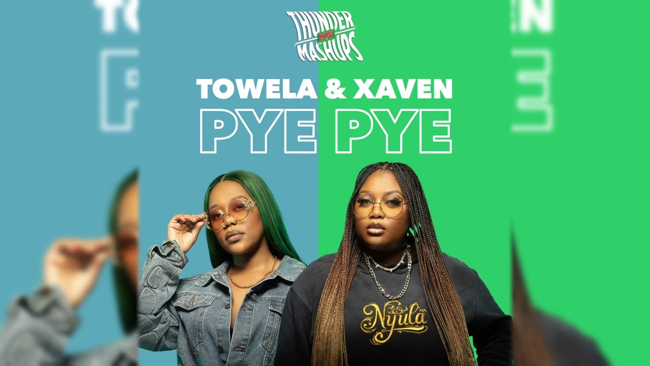 Towela Kaira & Xaven "Pye Pye"