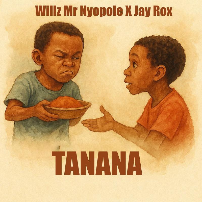 Willz Mr Nyopole Ft Jay Rox - “Tanana”
