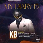 KB Killa Beats Ft. Danny TSG, Ray Dee, Umusepela Chile, Umusepela Crown, JC Kalinks, & Kalangwa “My Diary 15”