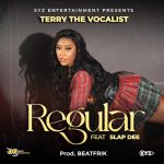 Terry The Vocalist Ft. Slapdee - Regular